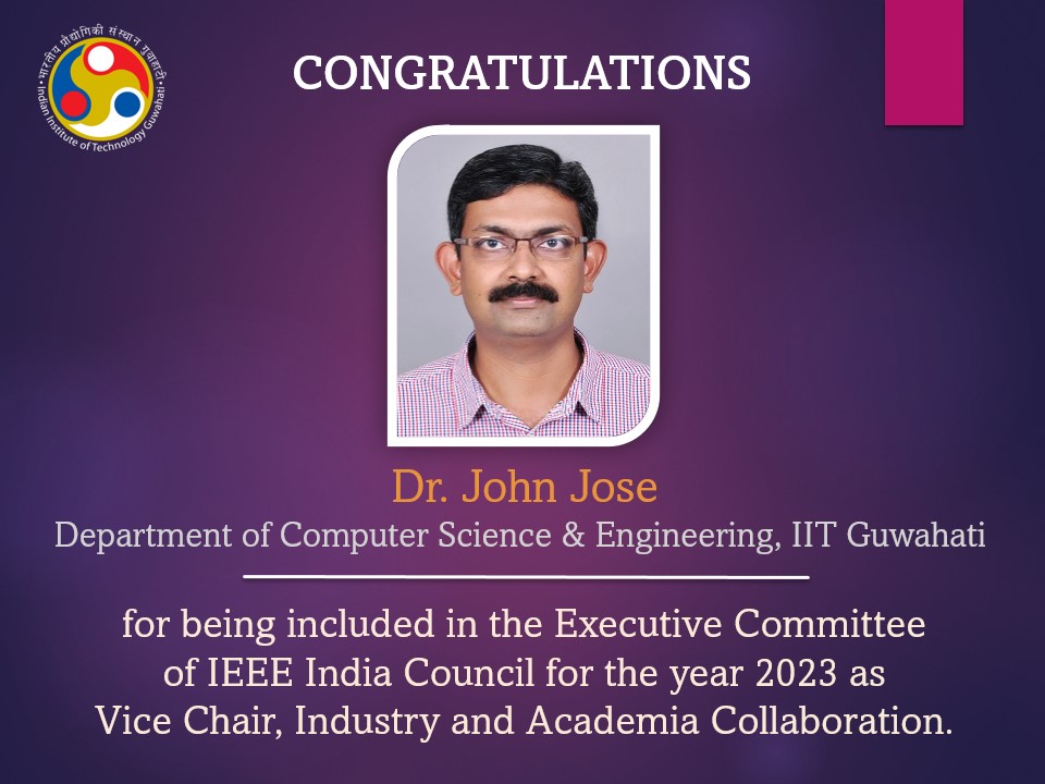 Congratulations to Dr. John Jose for being included in the Executive Committee of IEEE India Council for the year 2023 as Vice Chair, Industry and Academia Collaboration