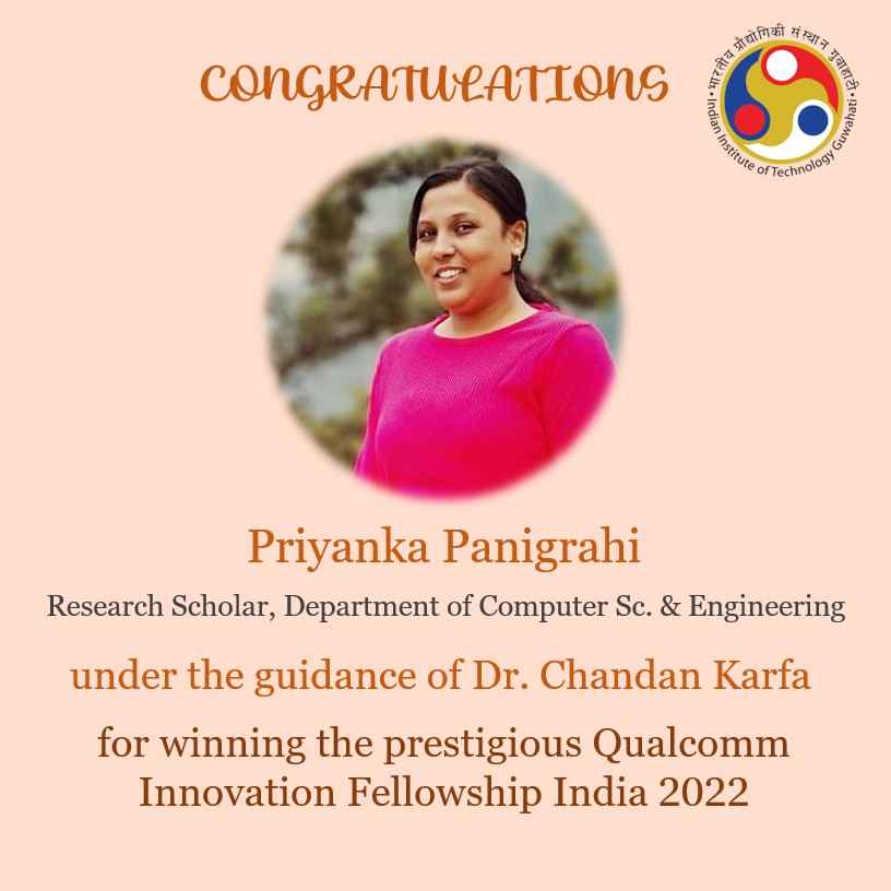 Congratulations to Priyanka Panigrahi for winning the Qualcomm Innovation Fellowship India 2022