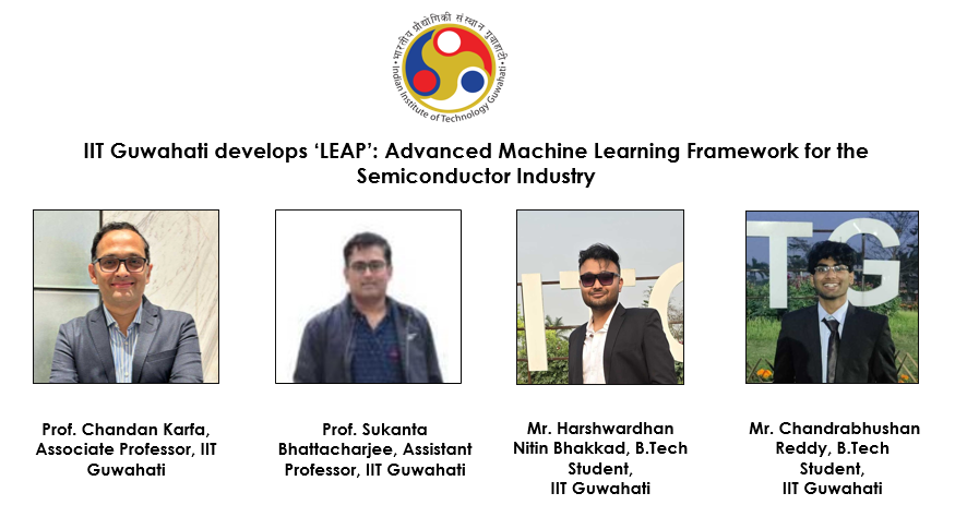 IIT Guwahati develops ‘LEAP’: Advanced Machine Learning Framework for the Semiconductor Industry